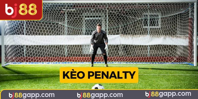 Kèo penalty là gì - Kèo cược cá độ hot nhất hiện nay