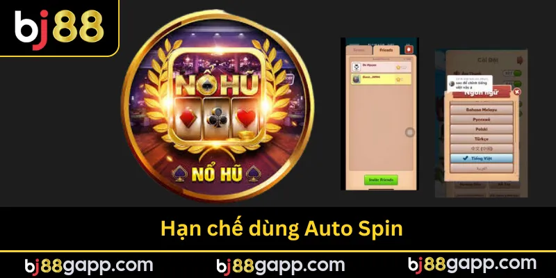 Hạn chế dùng Auto Spin