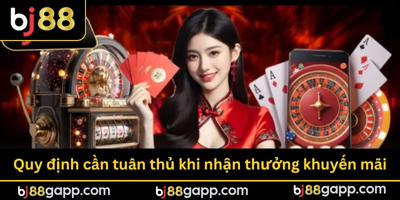 Quy định cần tuân thủ khi nhận thưởng khuyến mãi