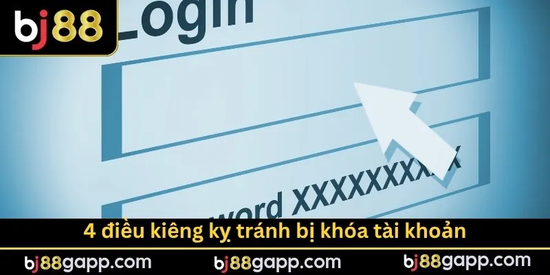 4 điều kiêng kỵ tránh bị khóa tài khoản