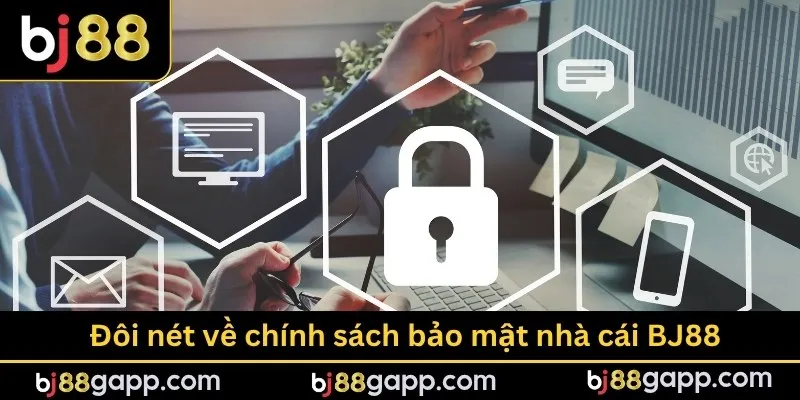 Đôi nét về chính sách bảo mật nhà cái BJ88