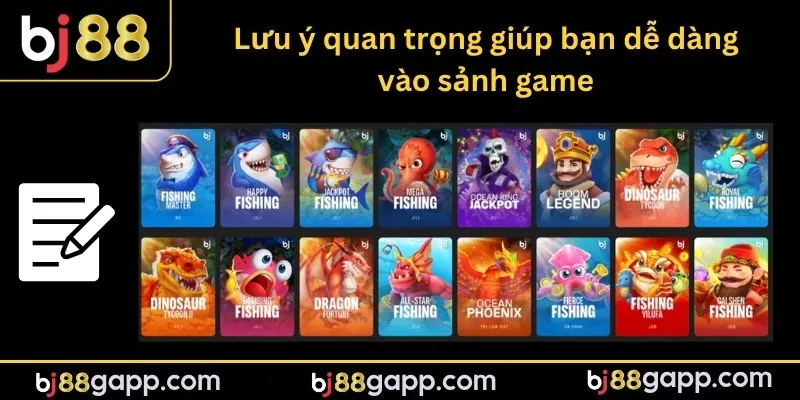 Lưu ý quan trọng giúp bạn dễ dàng vào sảnh game
